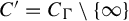upper C prime equals upper C Subscript upper Gamma Baseline divided by StartSet infinity EndSet