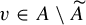 v element of upper A divided by upper A overtilde