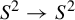 upper S squared right arrow upper S squared