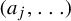 left parenthesis a Subscript j Baseline comma midline horizontal ellipsis right parenthesis