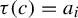 tau left parenthesis c right parenthesis equals a Subscript i