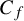 upper C Subscript f
