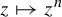 z right arrow from bar z Superscript n