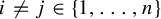 i not equals j element of StartSet 1 comma backslash dotsc comma n EndSet