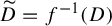 upper D overtilde equals f Superscript negative 1 Baseline left parenthesis upper D right parenthesis