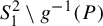 upper S 1 squared divided by g Superscript negative 1 Baseline left parenthesis upper P right parenthesis