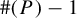 number sign left parenthesis upper P right parenthesis minus 1