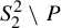 upper S 2 squared divided by upper P