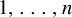 1 comma backslash dotsc comma n