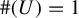 number sign left parenthesis upper U right parenthesis equals 1