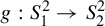 g colon upper S 1 squared right arrow upper S 2 squared