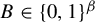 upper B element of left brace 0 comma 1 right brace Superscript beta