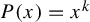 upper P left parenthesis x right parenthesis equals x Superscript k