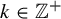 k element of double struck upper Z Superscript plus