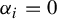 alpha Subscript i Baseline equals 0