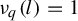 nu Subscript q Baseline left parenthesis l right parenthesis equals 1