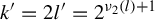 k prime equals 2 l prime equals 2 Superscript nu 2 left parenthesis l right parenthesis plus 1