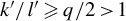 k prime slash l prime backslash kern minus 1 p t greater than or slanted equals backslash kern minus 1 p t q divided by 2 backslash kern minus 1 p t greater than backslash kern minus 2 p t 1