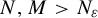 upper N comma upper M greater than upper N Subscript epsilon Baseline