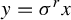 y equals sigma Superscript r Baseline x