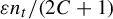 epsilon n Subscript t divided by left parenthesis 2 upper C plus 1 right parenthesis