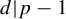 d vertical bar p minus 1