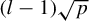 left parenthesis l minus 1 right parenthesis StartRoot p EndRoot