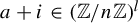a plus i element of left parenthesis double struck upper Z divided by n double struck upper Z right parenthesis Superscript l