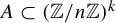 upper A subset of left parenthesis double struck upper Z divided by n double struck upper Z right parenthesis Superscript k