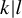 k vertical bar l