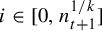 i element of 0 comma n Subscript t plus 1 Superscript 1 divided by k