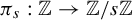 pi Subscript s Baseline colon double struck upper Z right arrow double struck upper Z divided by s double struck upper Z