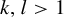 k comma l greater than 1
