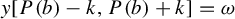 y upper P left parenthesis b right parenthesis minus k comma upper P left parenthesis b right parenthesis plus k equals omega