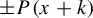 plus or minus upper P left parenthesis x plus k right parenthesis