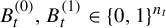 upper B Subscript t Superscript left parenthesis 0 right parenthesis Baseline comma upper B Subscript t Superscript left parenthesis 1 right parenthesis Baseline element of left brace 0 comma 1 right brace Superscript n Super Subscript t Superscript
