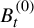 upper B Subscript t Superscript left parenthesis 0 right parenthesis