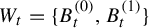 upper W Subscript t Baseline equals StartSet upper B Subscript t Superscript left parenthesis 0 right parenthesis Baseline comma upper B Subscript t Superscript left parenthesis 1 right parenthesis Baseline EndSet