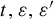 t comma epsilon comma epsilon prime