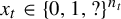 x Subscript t Baseline element of left brace 0 comma 1 comma question mark right brace Superscript n Super Subscript t