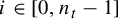 i element of 0 comma n Subscript t Baseline minus 1