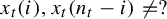 x Subscript t Baseline left parenthesis i right parenthesis comma x Subscript t Baseline left parenthesis n Subscript t Baseline minus i right parenthesis not equals question mark