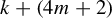 k plus left parenthesis 4 m plus 2 right parenthesis
