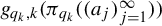 g Subscript q Sub Subscript k Subscript comma k Baseline left parenthesis pi Subscript q Sub Subscript k Subscript Baseline left parenthesis left parenthesis a Subscript j Baseline right parenthesis Subscript j equals 1 Superscript infinity Baseline right parenthesis right parenthesis
