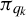 pi Subscript q Sub Subscript k