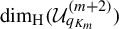 backslash dimension Subscript normal upper H Baseline left parenthesis upper U Subscript q Sub Subscript upper K Sub Sub Subscript m Sub Subscript Subscript Superscript left parenthesis m plus 2 right parenthesis Baseline right parenthesis