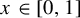 x element of 0 comma 1