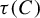 tau left parenthesis upper C right parenthesis