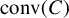 c o n v left parenthesis upper C right parenthesis
