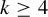 k greater than or equals 4